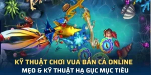 Hướng Dẫn Chơi Vua Bắn Cá Tại 88NN Tối Ưu Thắng Lớn